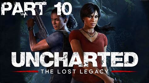 Chapter 4 - The. . Uncharted the lost legacy walkthrough